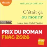 C’était ça ou mourir – Prix du Roman FNAC 2026